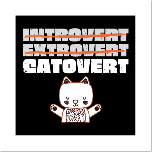 Introvert Extrovert Catovert Posters and Art